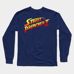 Street Preacher II Long Sleeve T-Shirt